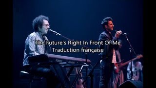 A Great Big World - The Future&#39;s Right In Front Of Me (Traduction française)