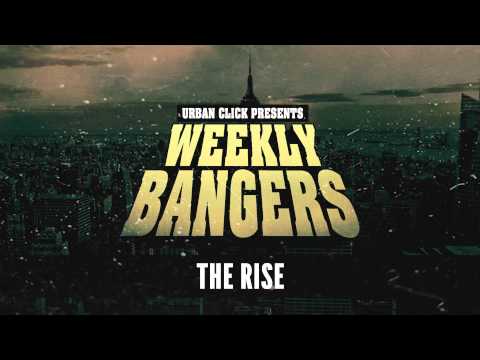 Urban Click - The Rise (Weekly Bangers)