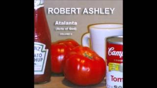 Robert Ashley - Atalanta (Acts of God) Vol. II