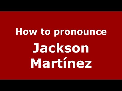 How to pronounce Jackson Martínez (Colombian Spanish/Colombia)  - PronounceNames.com