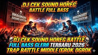 Download lagu DJ CEK SOUND HOREG BATTLE FULL BASS GLERR TERBARU 2026 🔊 TRAP BATTLE MIDDLE OGROK OGROK mp3 Download lagu DJ CEK SOUND HOREG BATTLE FULL BASS GLERR TERBARU 2026 🔊 TRAP BATTLE MIDDLE OGROK OGROK mp3