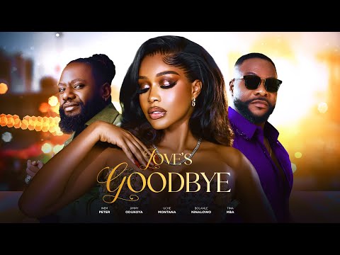 LOVE'S GOODBYE - Uche Montana Jimmy Odukoya Bolanle Ninolowo Latest 2025 Movie #trending