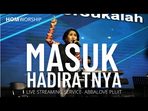 Masuk HadiratNya - HOM Worship