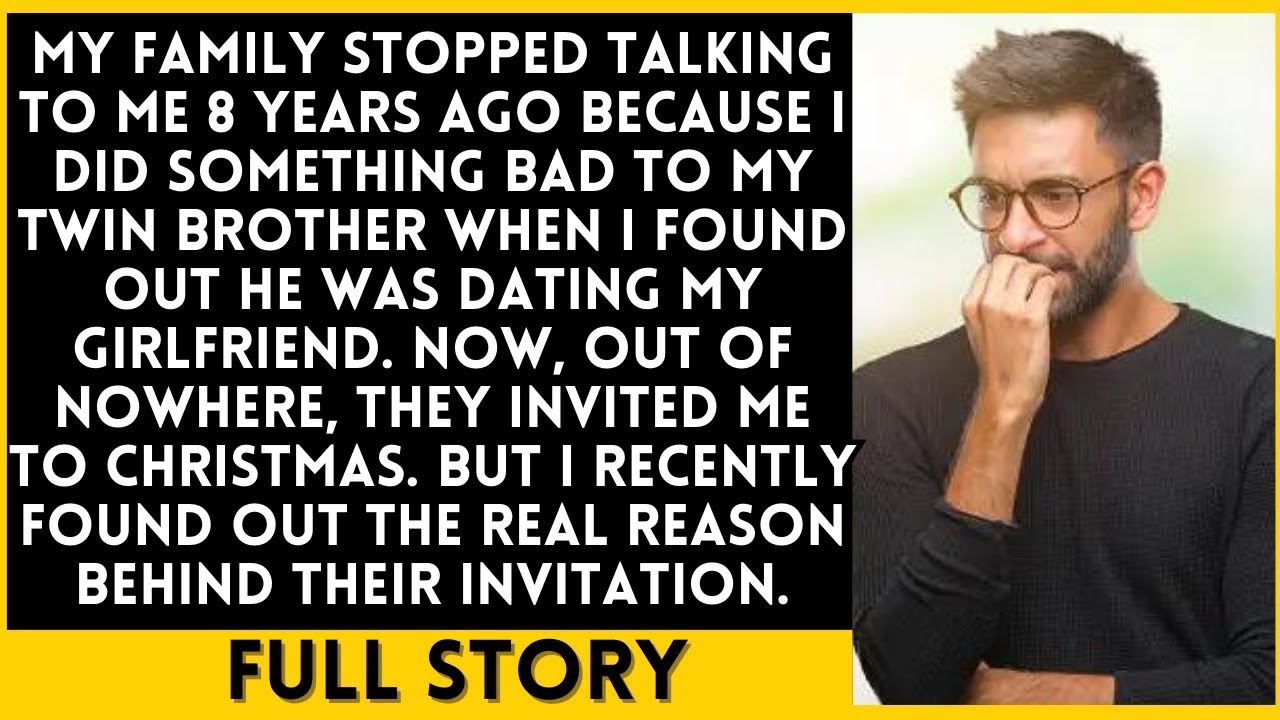 Family Rejected Me for 8 Yrs Because My Twin Dated My Gf. Now They Want to Reconnect, but I'm Upset.