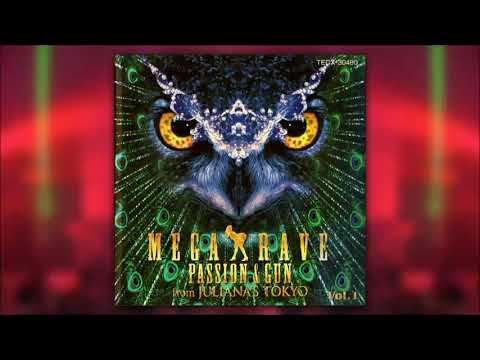MEGA RAVE - PASSION&GUN from JULIANA'S TOKYO Vol 1 [1993]