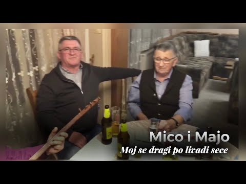 MICO I MAJO // Moj se dragi po livadi sece.