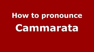 How to pronounce Cammarata