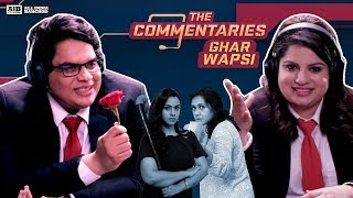 AIB : The Commentaries - Ghar Wapsi