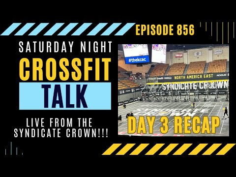 Sunday Night CrossFit Talk - Day 3 Recap Live from the Syndicate Crown