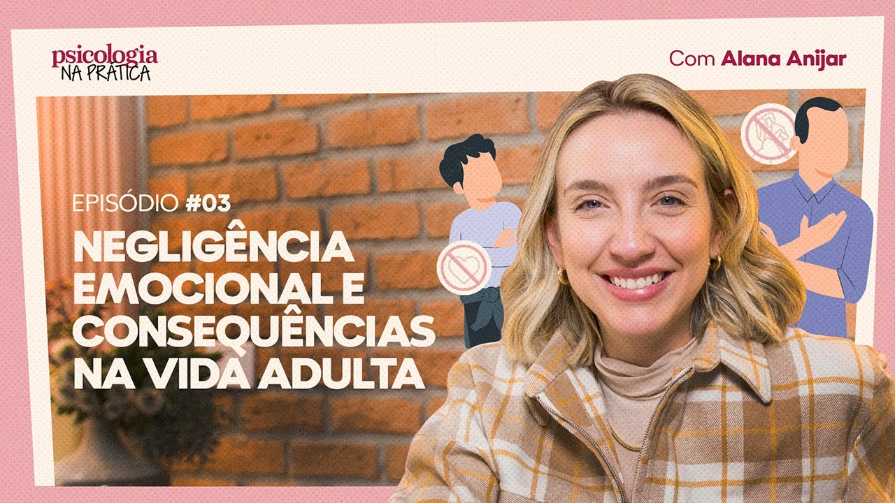 PROBLEMAS NA INFÂNCIA QUE GERAM CONSEQUÊNCIAS NA VIDA ADULTA | Psicologia na Prática