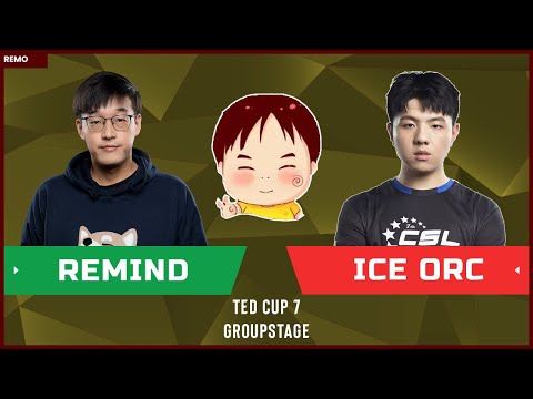 WC3 - TeD Cup 7 - LB Final: [NE] ReMinD vs. ice orc [ORC] (Group A)