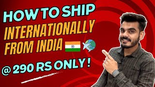 How to ship Internationally from India for Etsy Amazon and Shopify Sellers | Export business