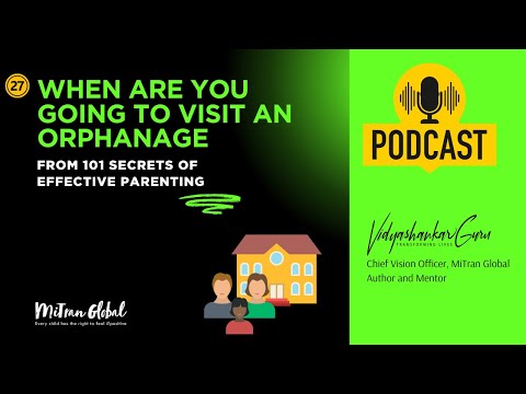 EP:27 When Are You Going to Visit an Orphanage?