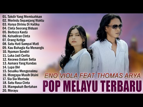 Lagu Pop Melayu Terbaru 2023 Enak Didengar || Thomas Arya Feat Eno Viola Full Album Terpopuler