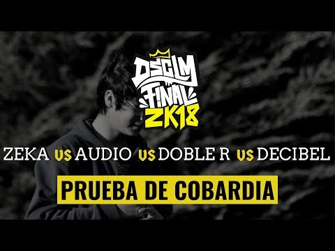 ZEKA vs AUDIO vs DOBLE R vs DECIBEL - Cobardia I DSCLM FINAL 2K18
