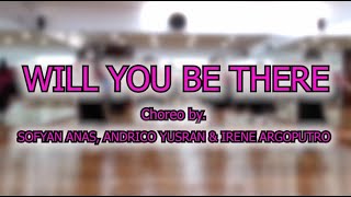 WILL YOU BE THERE choreo by. Sofyan Anas, Andrico Yusran &amp; Irene Argoputro | Line Dance | Demo