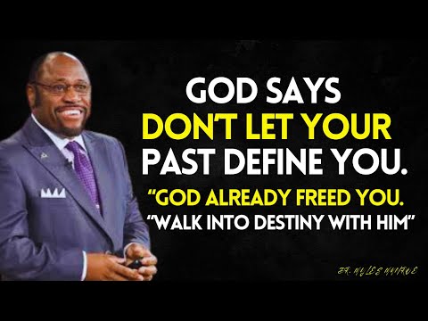 Don't JUDGE Yourself by Your PAST - You Don't LIVE There Anymore | Myles Munroe Best Video
