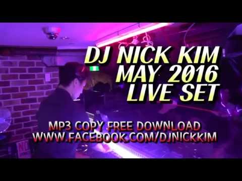 DJ Nick Kim - May 2016 Live mix set