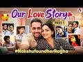 Finally Sharing Our Love Story Nakshathra Nagesh