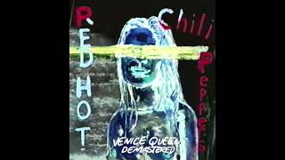 Red Hot Chili Peppers - Venice Queen [Demastered]
