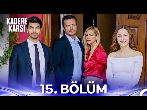 Kadere Karşı 15. Bölüm
