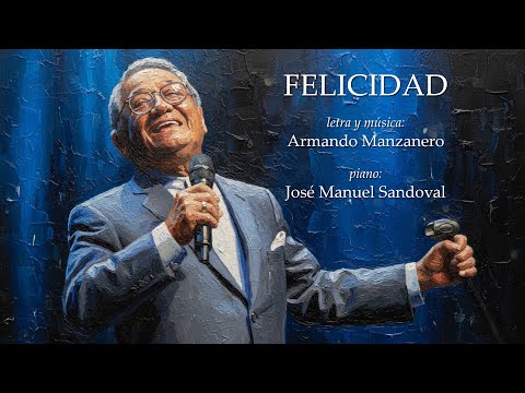 Felicidad - Armando Manzanero