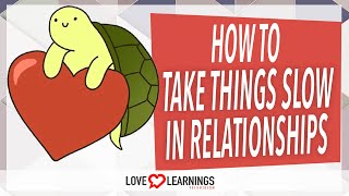 How To Take Things Slow in Relationships