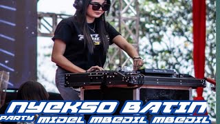 Download lagu DJ NYEKSO BATIN PARTY MIDEL MBEDIL MBEDIL mp3