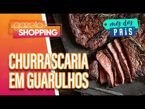 Churrascaria em Guarulhos I Churrascaria D'Brescia I Gazeta Shopping #MêsDosPais