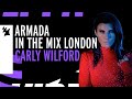 Armada In The Mix London: Carly Wilford
