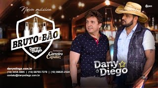 Dany & Diego - Bruto e Bão (part. Carreiro e Capataz)