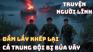 Trận Đánh TRONG ĐẦM LẦY Chiến Trường K - Và CUỘC TẬP KÍCH Khiến 43 Tên Không Thoát | 1979