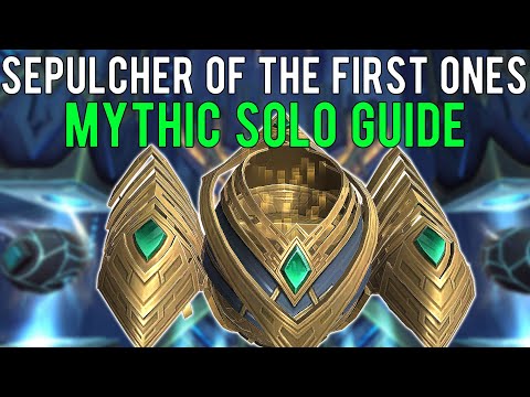 Sepulcher of the First Ones Mythic Solo Guide