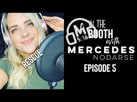 “Rescue” (Lauren Daigle) cover by Mercedes Nodarse Episode 5:  In the Booth with Mercedes Nodarse
