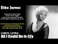 Etta James - All I Could Do Is Cry (Lyrics Spanish-English) (Español-Inglés)