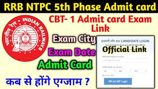 RRB NTPC 5th phase exam admit card | NTPC 5th phase exam date, city link | NTPC admit card download
