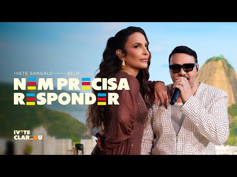 Ivete Sangalo, Belo - Nem Precisa Responder | Ivete Clareou (Vídeo Oficial)