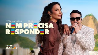 Ivete Sangalo, Belo - Nem Precisa Responder | Ivete Clareou (Vídeo Oficial)
