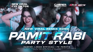 Download lagu DJ PAMIT RABI STYLE PARTY VIRAL TIKTOK CASPER & XSAN FEAT FK FUNDURACTION mp3 Download lagu DJ PAMIT RABI STYLE PARTY VIRAL TIKTOK CASPER & XSAN FEAT FK FUNDURACTION mp3