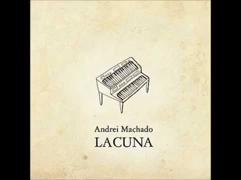 Andrei Machado - Lacuna (2008)