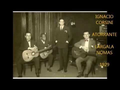 IGNACIO CORSINI  - ATORRANTE  - TANGO