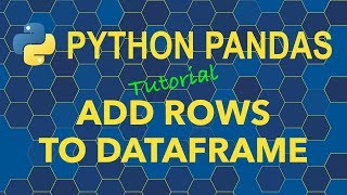 Python Pandas - Add Rows to DataFrame