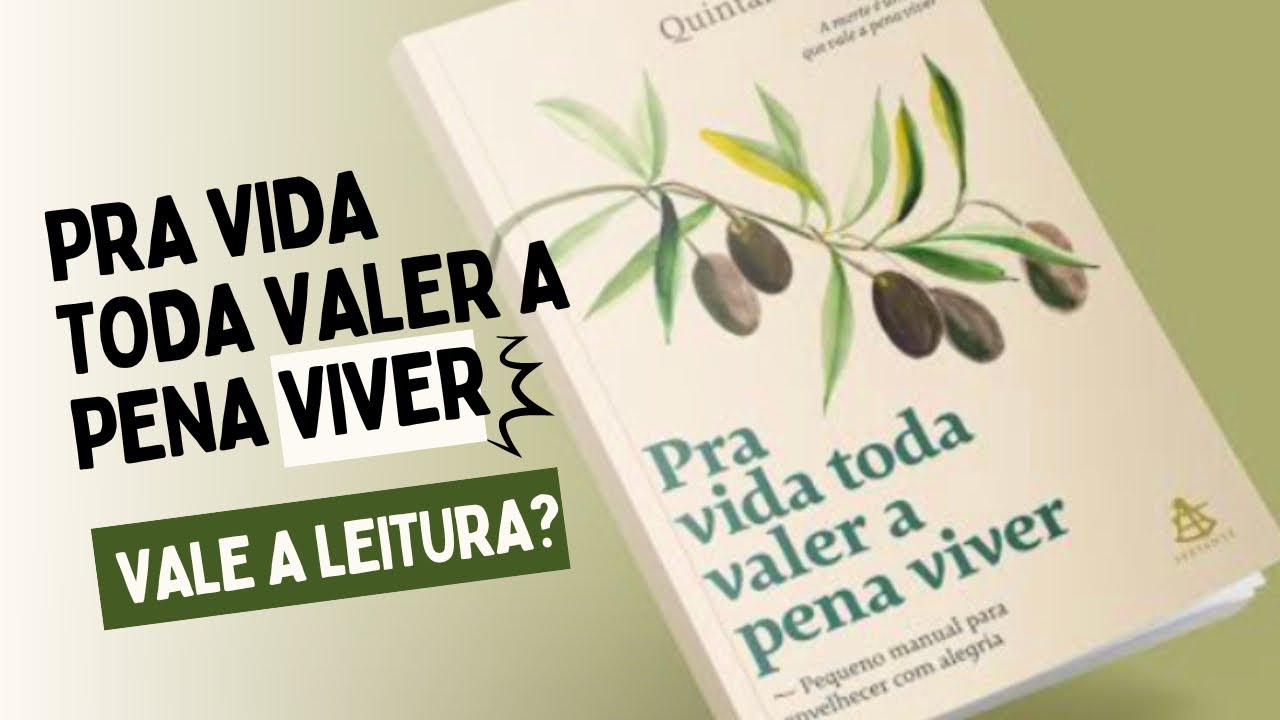 Pra vida toda valer a pena viver - Vale a pena a leitura?