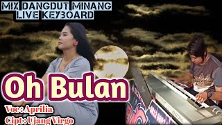 Download lagu OH BULAN MIX DANGDUT MINANG LIVE ORGEN TUNGGAL COVER ( APRILIA ) mp3 Download lagu OH BULAN MIX DANGDUT MINANG LIVE ORGEN TUNGGAL COVER ( APRILIA ) mp3