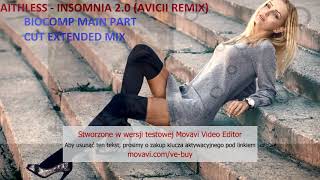 Faithless - Insomnia 2.0 (Avicii Remix BioComp Main Part Cut Edit) (Tommy-Pi Unofficial Video)