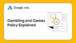 Google Ads Gambling and games policy: The Complete Guide