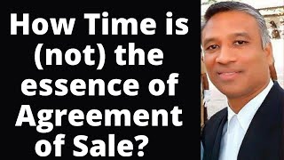 How Time is (not) the essence of Agreement of Sale?