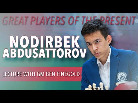 Great Player of the Present: Nodirbek Abdusattorov