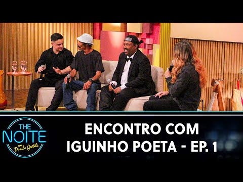 Meeting with Iguinho Poeta - Episode 1 | The Night (July 16, 2024)
