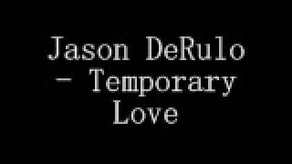 Jason DeRulo - Temporary Love lyrics NEW